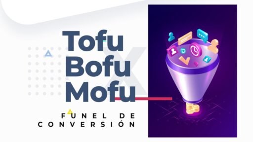 tofu bofu mofu en el embudo de conversion