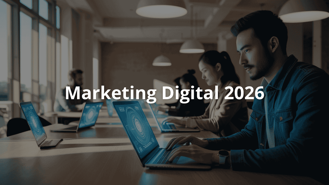 Marketing Digital 2026: Estrategias Prácticas y Arquitectura con IA